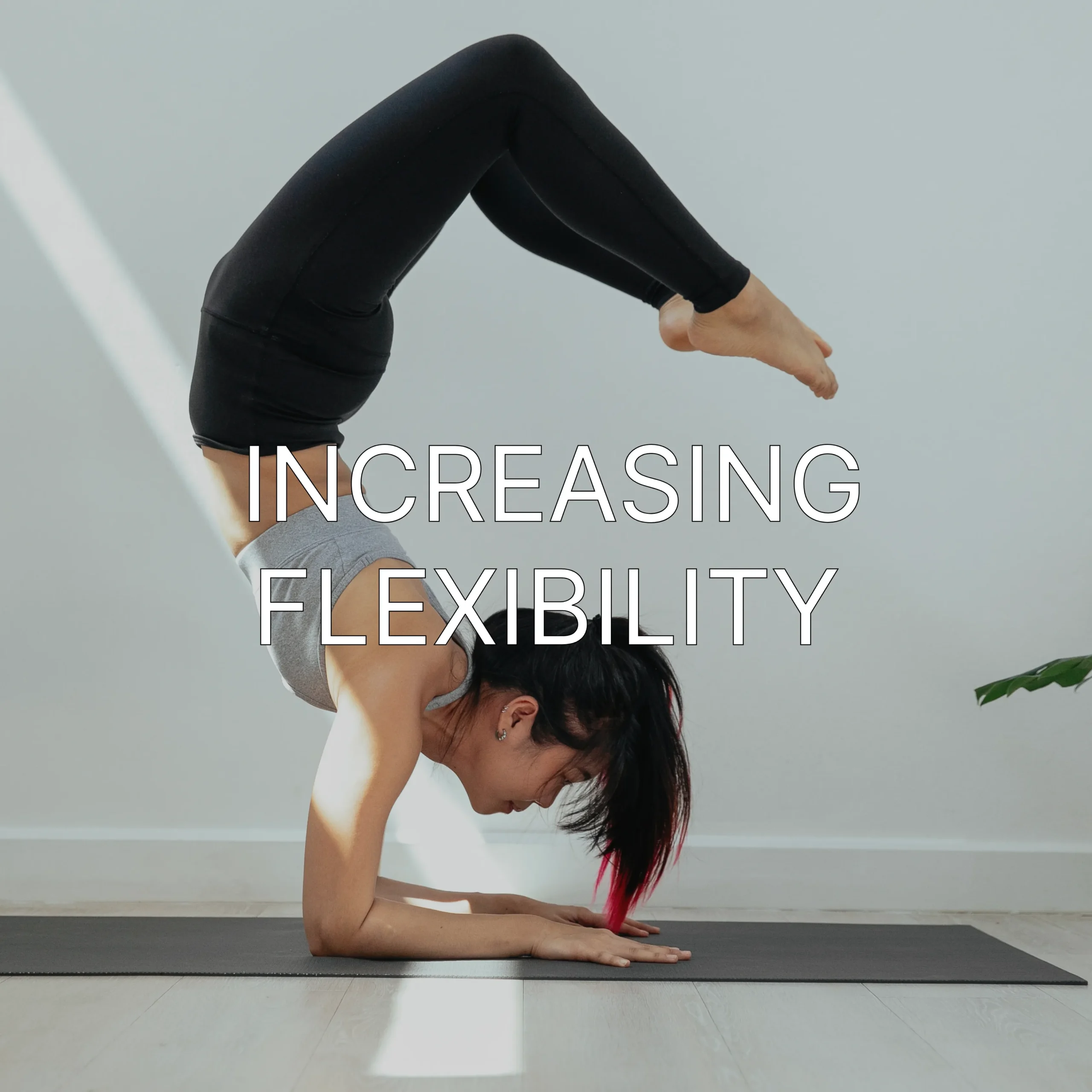 Increasing Flexibility