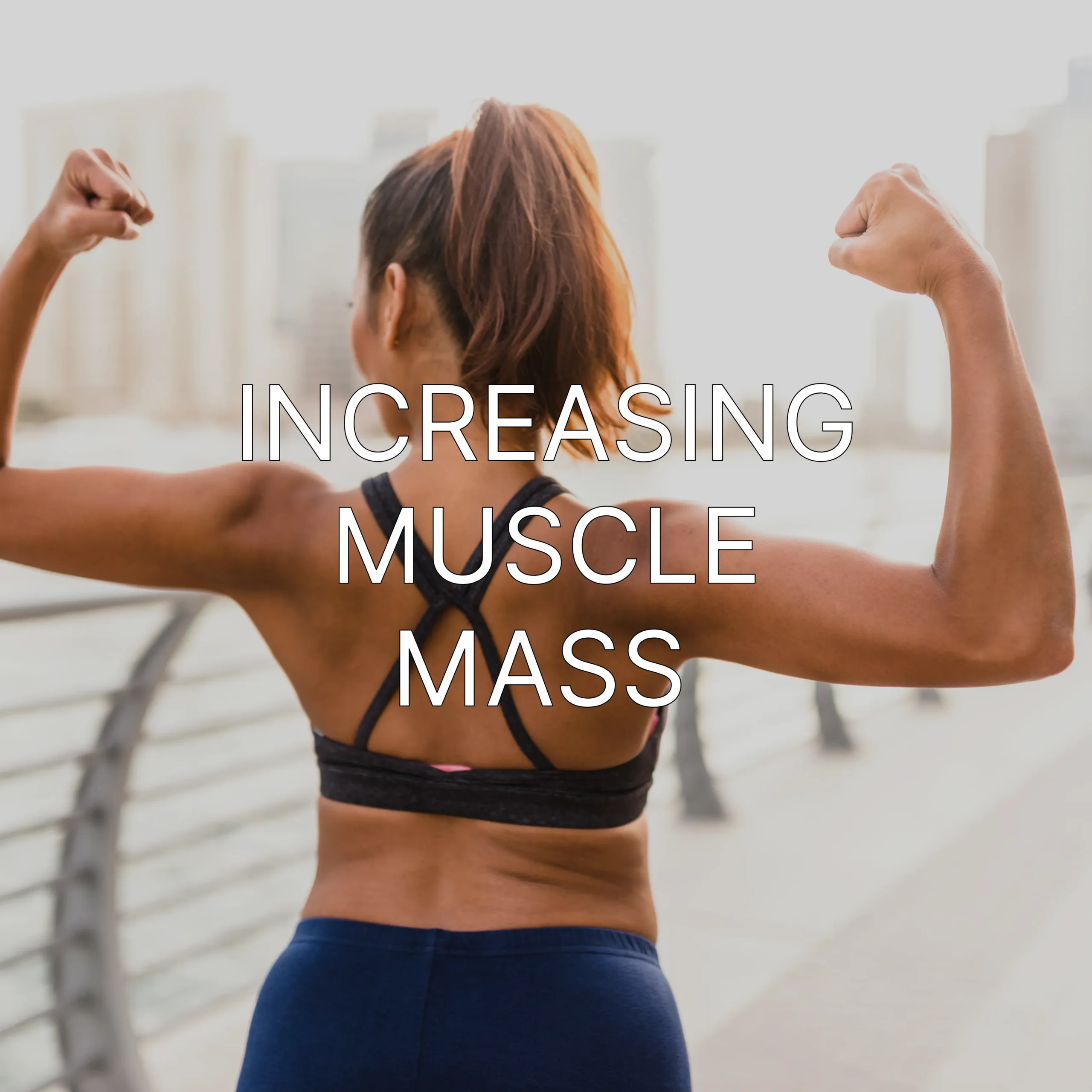 Increasing Muscle Mass